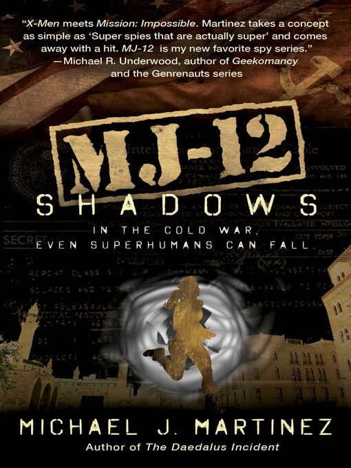 Title details for MJ-12: Shadows: a MAJESTIC-12 Thriller by Michael J. Martinez - Available